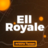 Ell Royale